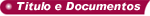 Título e Documentos